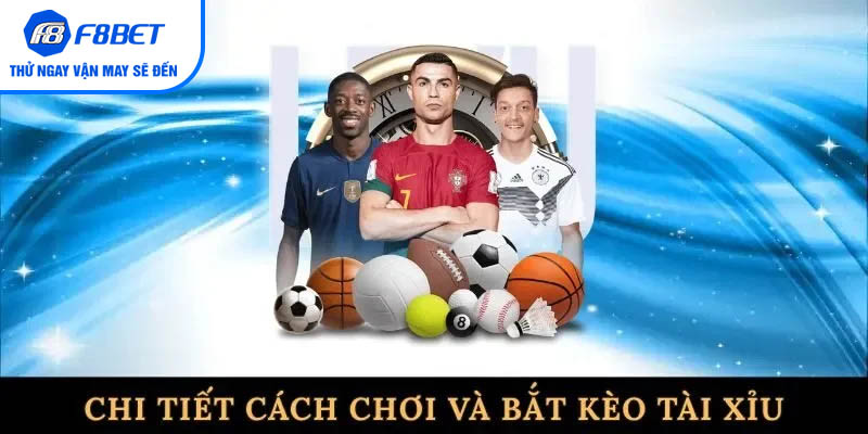 Chi tiết cách chơi và bắt kèo tài xỉu cho người mới