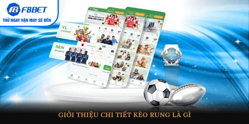 Giới thiệu chi tiết kèo rung là gì?