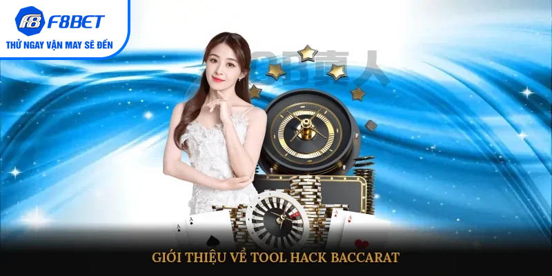 Giới thiệu về tool hack Baccarat