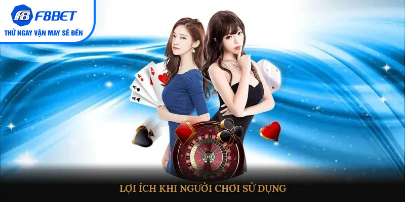 Lợi ích khi người chơi sử dụng