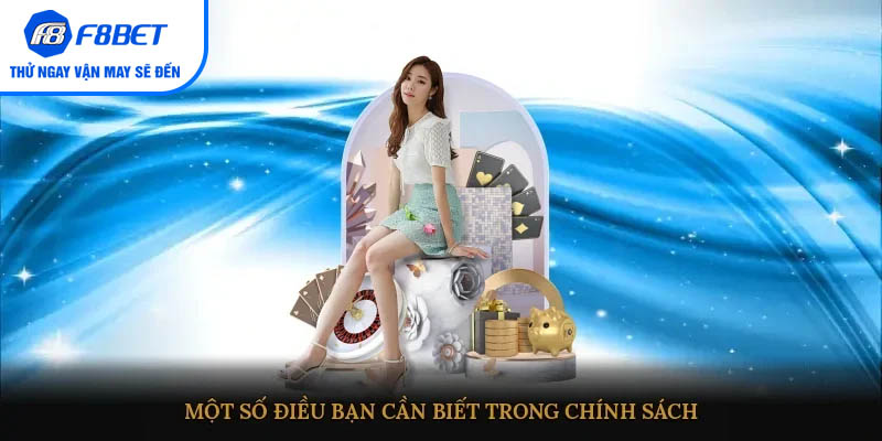 Một số điều bạn cần biết trong chính sách
